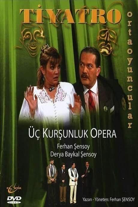 Üç Kurşunluk Opera